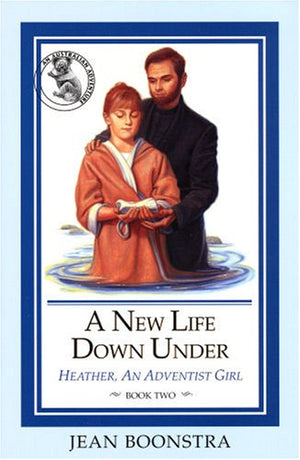 A New Life Down Under (Heather, an Adventist Girl),Used