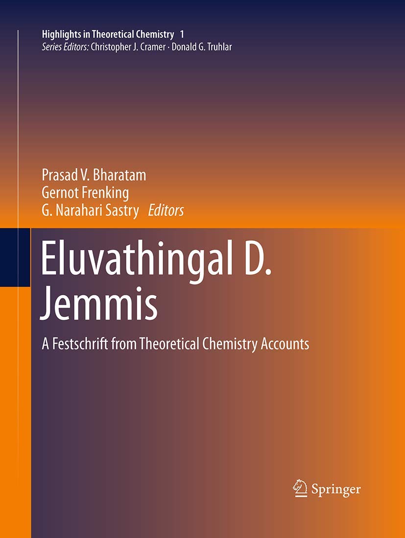 Eluvathingal D. Jemmis: A Festschrift from Theoretical Chemistry Accounts (Highlights in Theoretical Chemistry, 1),Used