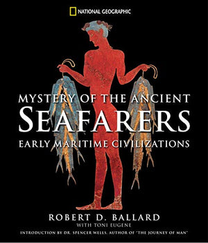 Mystery of the Ancient Seafarers: Ancient Maritime Civilzation,Used