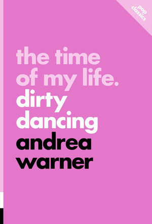 The Time of My Life: Dirty Dancing (Pop Classics),New
