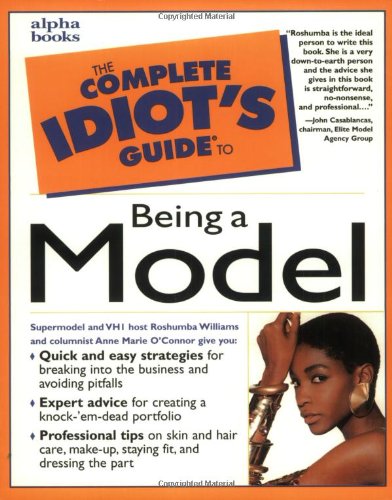 The Complete Idiot's Guide to Being a Model,Used