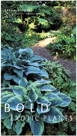 Bold and Exotic Plants: Using Form and Shape to Create Visual Impact in the Garden,Used