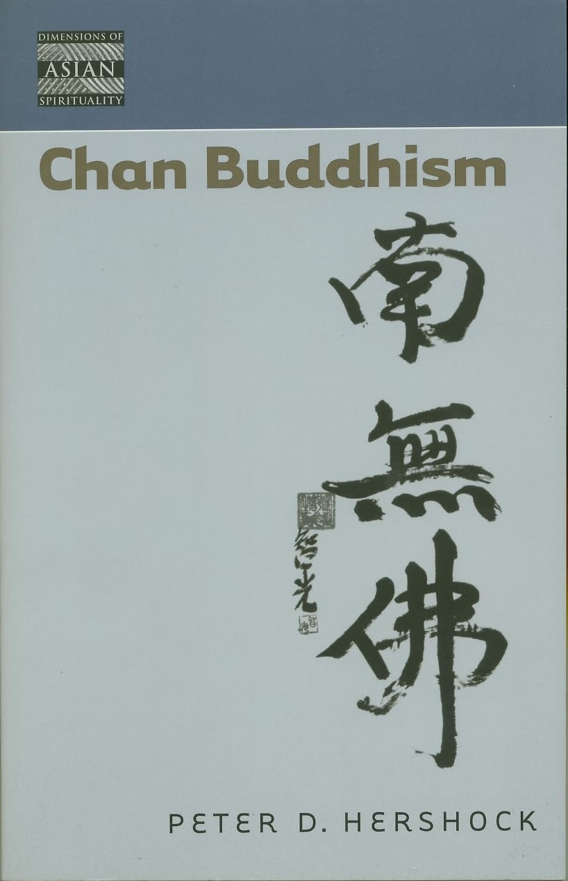 Chan Buddhism (Dimensions of Asian Spirituality) (Dimensions of Asian Spirituality, 2),New