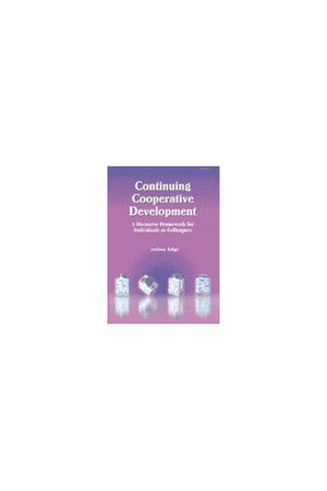 Continuing Cooperative Development: A Discourse Framework for Individuals as Colleagues,Used