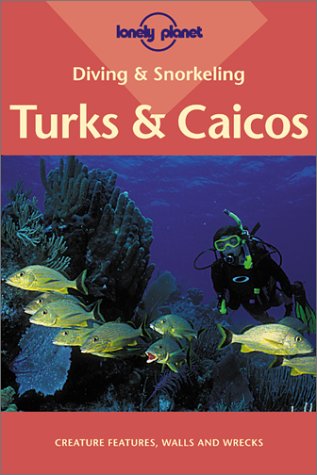 Lonely Planet Diving & Snorkeling Turks & Caicos (LONELY PLANET DIVING AND SNORKELING TURKS AND CAICOS),Used
