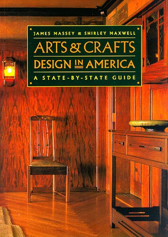 Arts & Crafts Design In America: A Statebystate Guide,Used