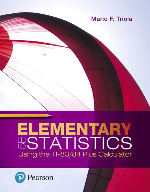 Elementary Statistics Using the TI83/84 Plus Calculator