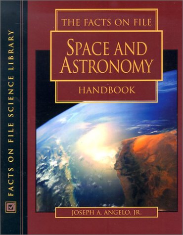 The Facts on File Space and Astronomy Handbook (The Facts on File Science Handbooks),Used