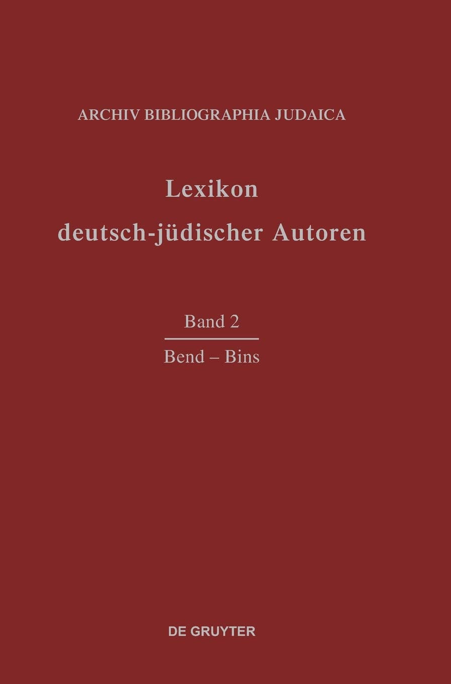 Lexikon deutschjdischer Autoren: Vol 2: BendBins,Used