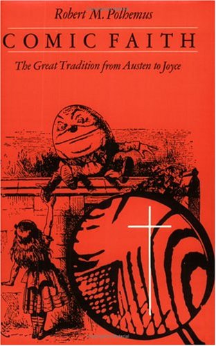 Comic Faith: The Great Tradition From Austen To Joyce