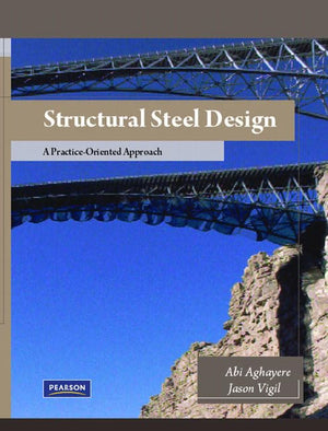 Structural Steel Design: A PracticeOriented Approach,Used