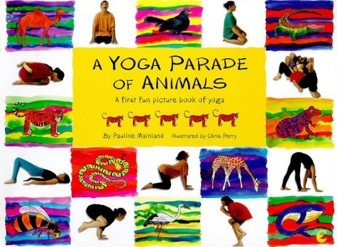 A Yoga Parade of Animals: A First Fun Picture Book on Yoga,Used