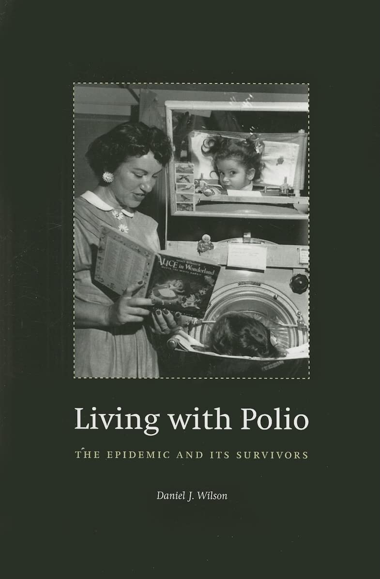Living with Polio: The Epidemic and Its Survivors,Used