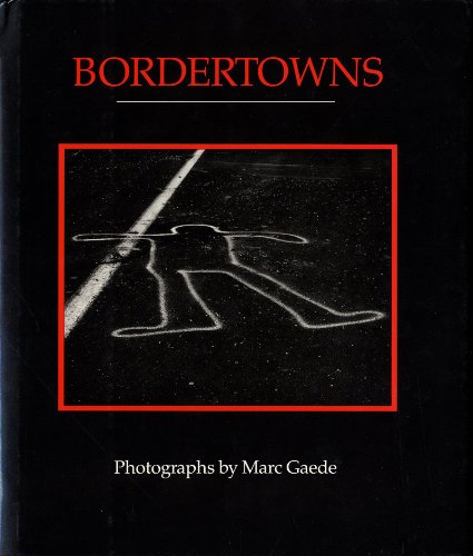 Bordertowns: Photographs by Marc Gaede,Used
