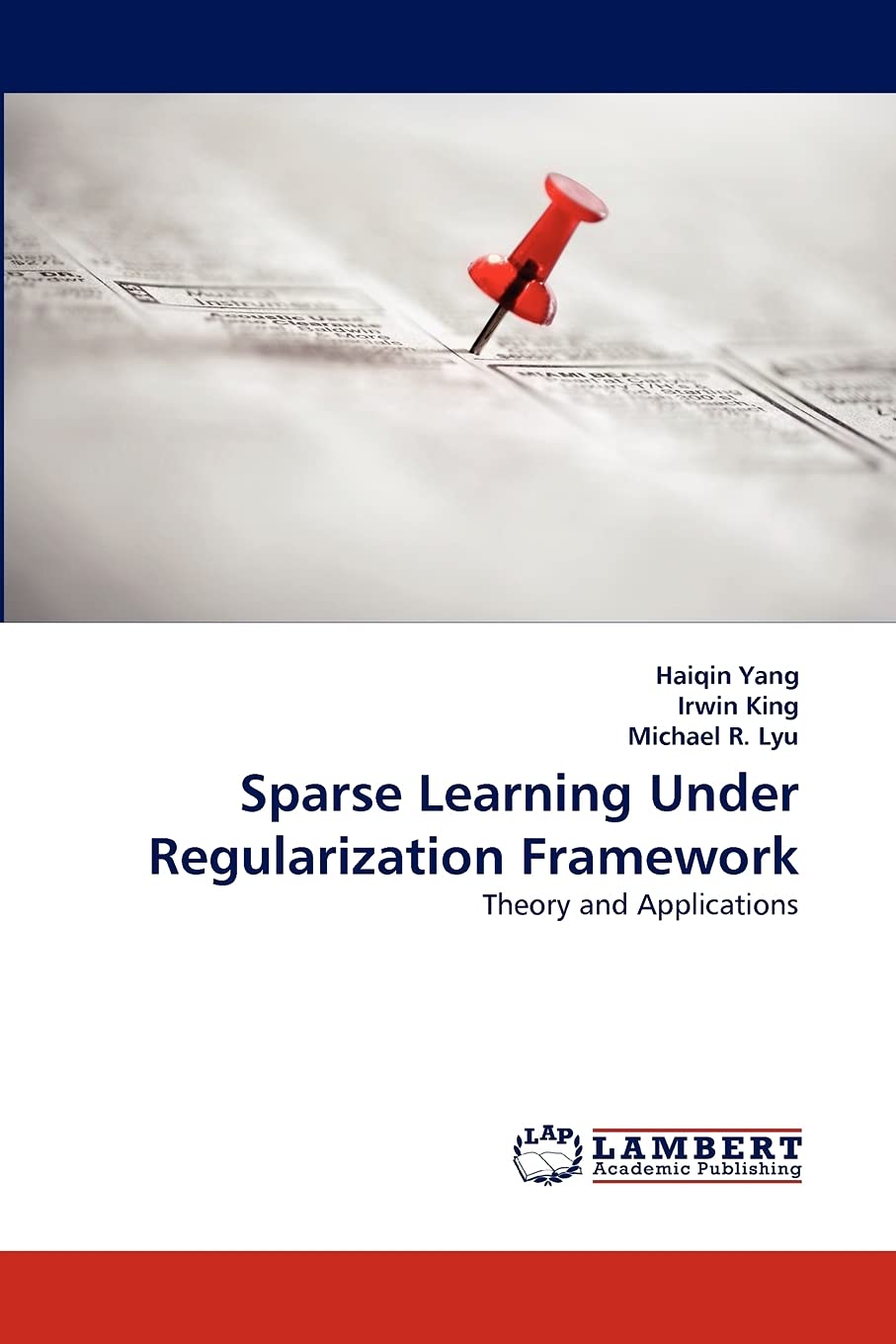Sparse Learning Under Regularization Framework: Theory and Applications,Used