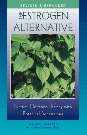 The Estrogen Alternative: Natural Hormone Therapy with Botanical Progesterone,Used
