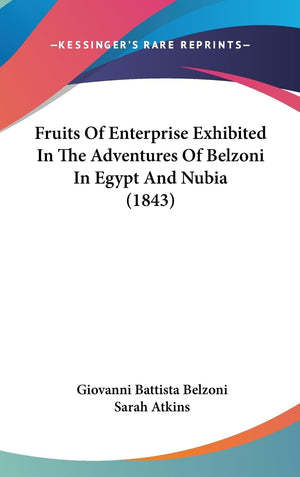 Fruits Of Enterprise Exhibited In The Adventures Of Belzoni In Egypt And Nubia (1843),Used