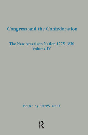 Congress & the Confederation (The New American Nation, 17751820 Series),Used