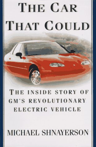 The Car That Could: The Inside Story of GM's Revolutionary Electric Vehicle,New