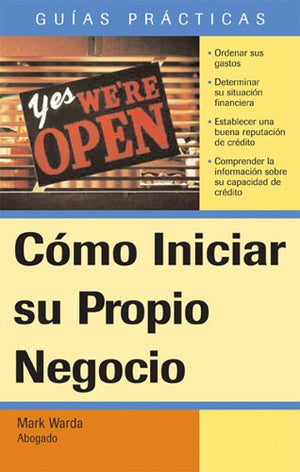 Cmo Iniciar Su Propio Negocio: How to Start Your Own Business (Spanish) (Guias Practicas) (Spanish Edition),Used