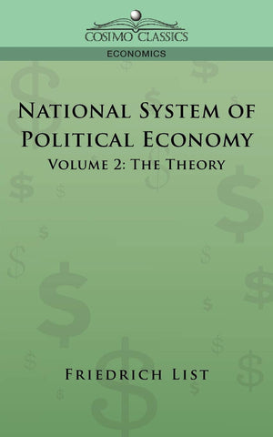 National System Of Political Economy  Volume 2: The Theory,Used