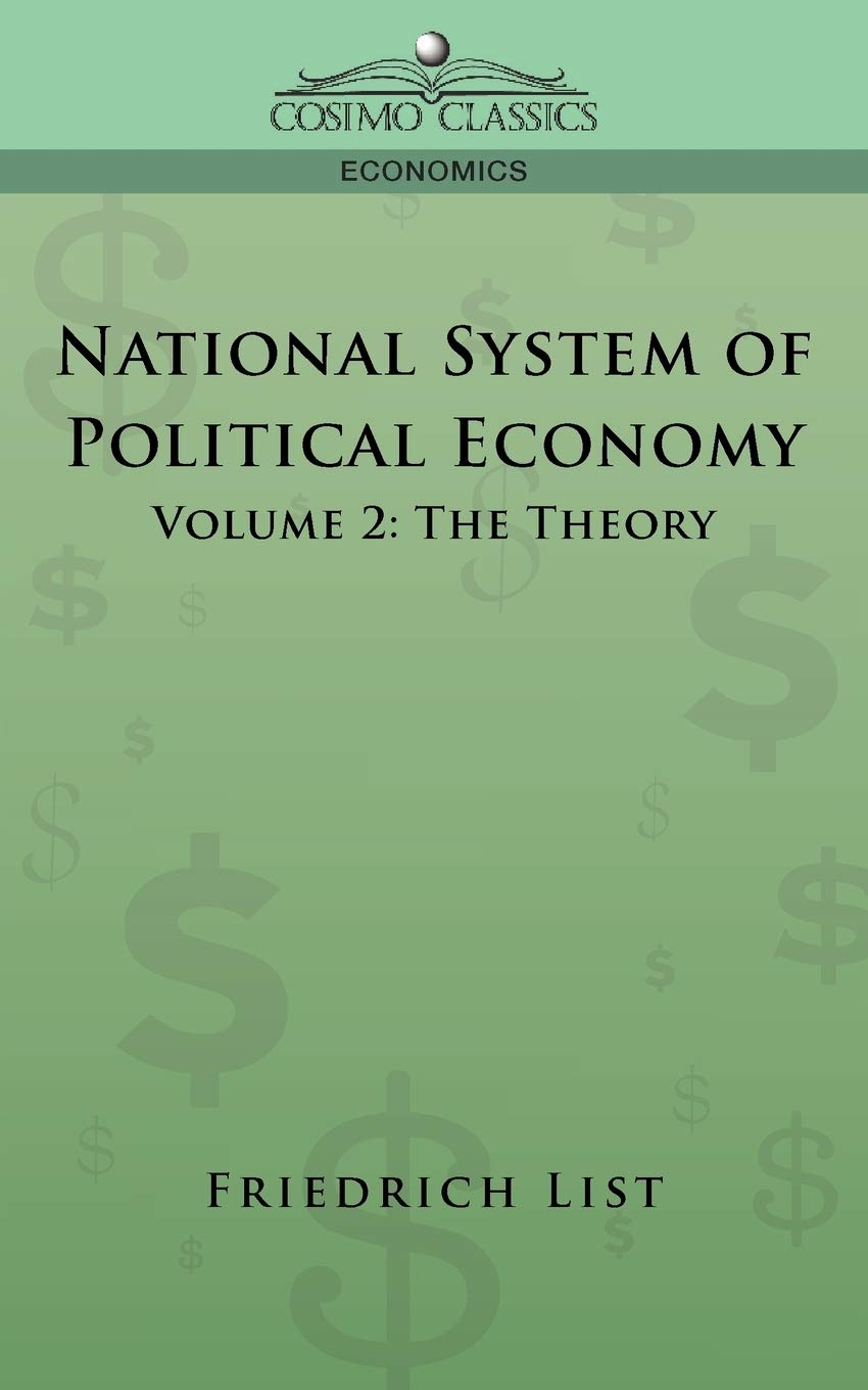 National System Of Political Economy  Volume 2: The Theory,Used