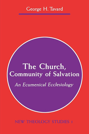 The Church, Community Of Salvation: An Ecumenical Ecclesiology (New Theology Studies),Used