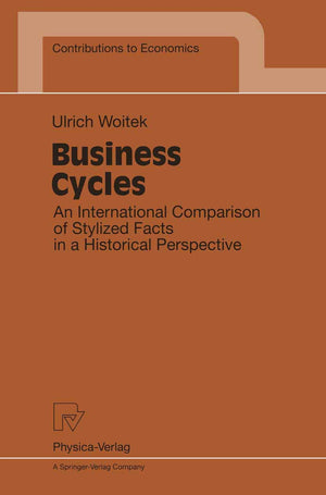 Business Cycles: An International Comparison of Stylized Facts in a Historical Perspective (Contributions to Economics),Used