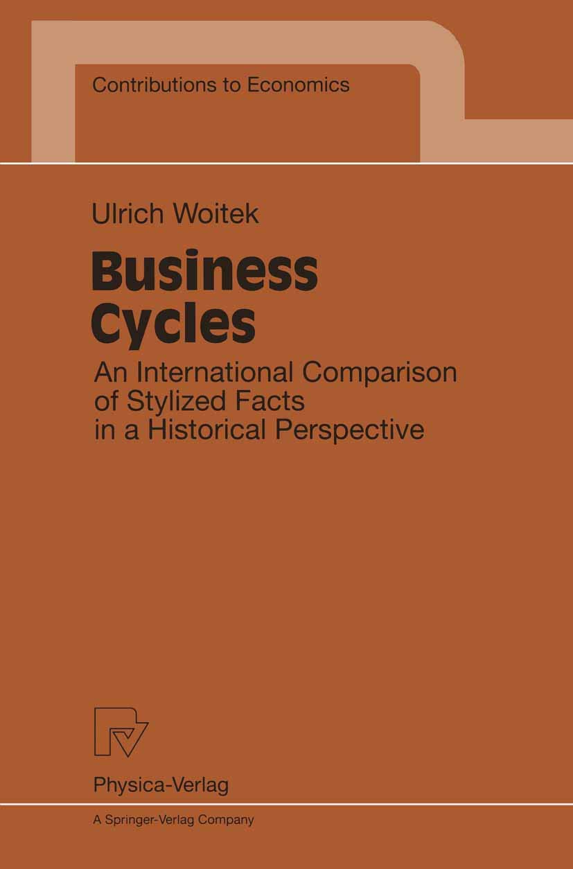 Business Cycles: An International Comparison of Stylized Facts in a Historical Perspective (Contributions to Economics),Used