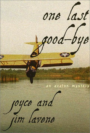 One Last GoodBye : An Avalon Mystery,Used