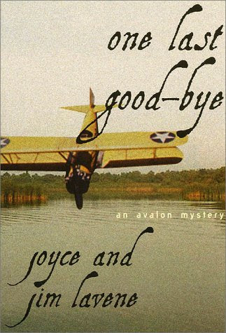 One Last GoodBye : An Avalon Mystery,Used