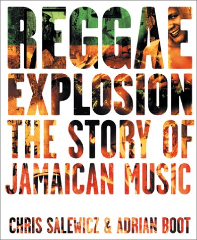 Reggae Explosion: The Story Of Jamaican Music