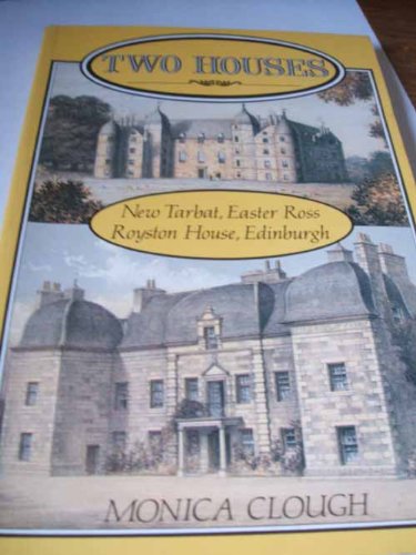Two Houses: New Tarbat, Easter Ross, Royston House, Edinburgh,Used