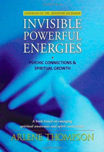 Invisible Powerful Energies: Psychic Connections And Spiritual Growth: Psychic Connections And Spiritual Growth,Used
