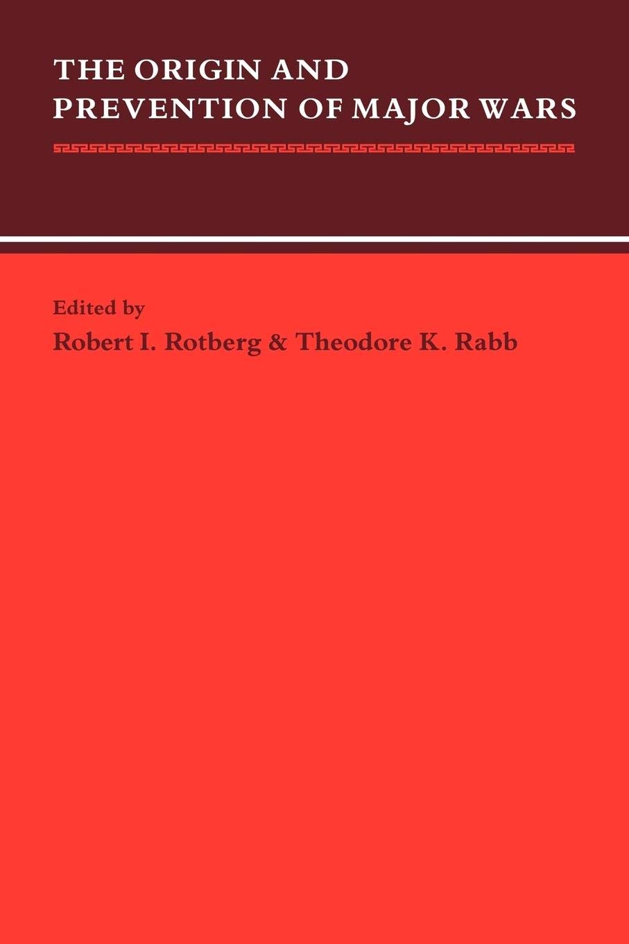 The Origin and Prevention of Major Wars (Studies in Interdisciplinary History),Used