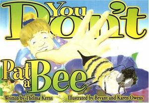 You Don't Pat a Bee!,Used