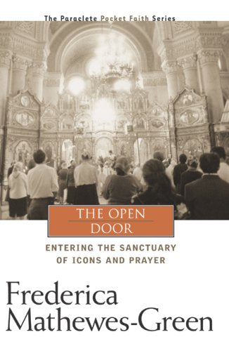 The Open Door: Entering the Sanctuary of Icons and Prayer (Pocket Faith Series, 4),Used