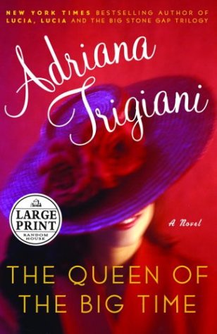 The Queen of the Big Time: A Novel,Used