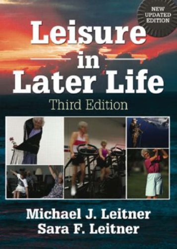 Leisure in Later Life, Third Edition,Used