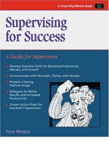 Supervising for Success: A Guide for Supervisors (FiftyMinute Series),Used