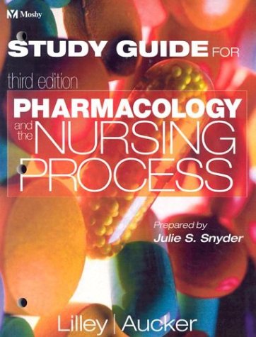 Study Guide for Pharmacology and the Nursing Process,New