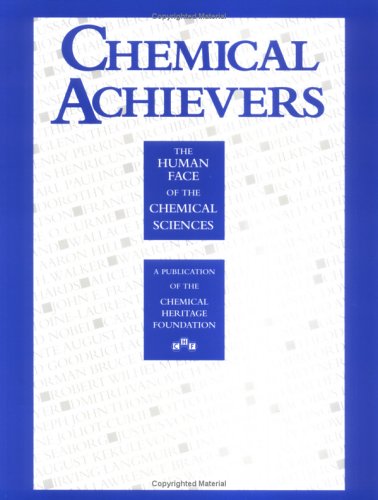 Chemical Achievers: The Human Face of the Chemical Sciences,Used