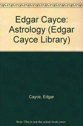 Edgar Cayce: Astrology (Edgar Cayce Library)-used