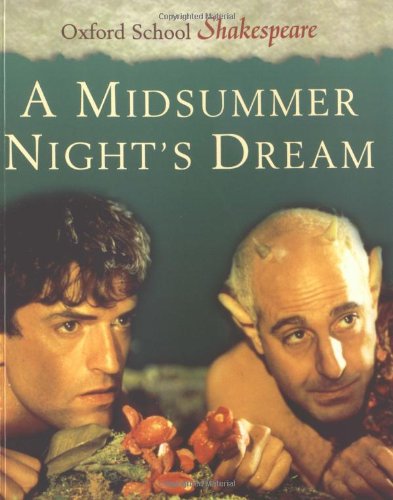 A Midsummer Night's Dream (Oxford School Shakespeare Series),New