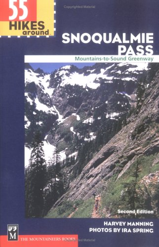 55 Hikes Around Snoqualmie Pass: Mountains to Sound Greenway,Used