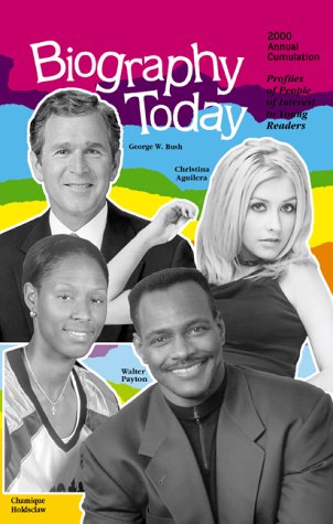 Biography Today 2000: Profiles of People of Interest to Young Readers (Biography Today Annual Cumulation),Used