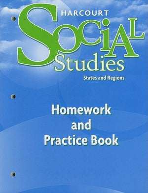 Harcourt Social Studies: Homework And Practice Book Student Edition Grade 4 States And Regions-new