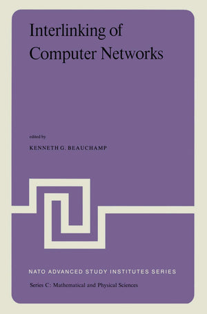 Interlinking of Computer Networks: Proceedings of the NATO Advanced Study Institute held at Bonas, France, August 28  September,Used
