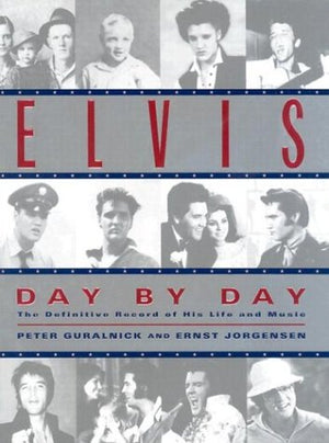 Elvis Day by Day: The Definitive Record of His Life and Music,Used