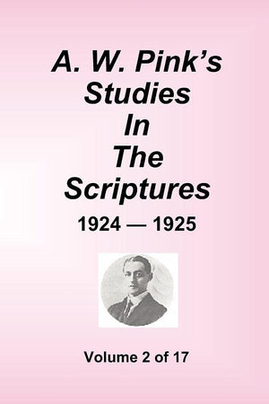 A.W. Pink'S Studies In The Scriptures  192425, Volume 2 Of 17,Used
